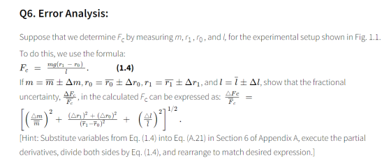 Q6. Error Analysis: Suppose that we determine F by measuring m,r,ro, and I, for the experimental setup shown in Fig. 1.1. - C