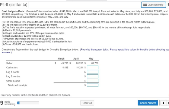 P4-9 (similar to) A Question Help Cash budget-Basic Grenoble Enterprises had sales of $49.700 in March and $60,200 in April.