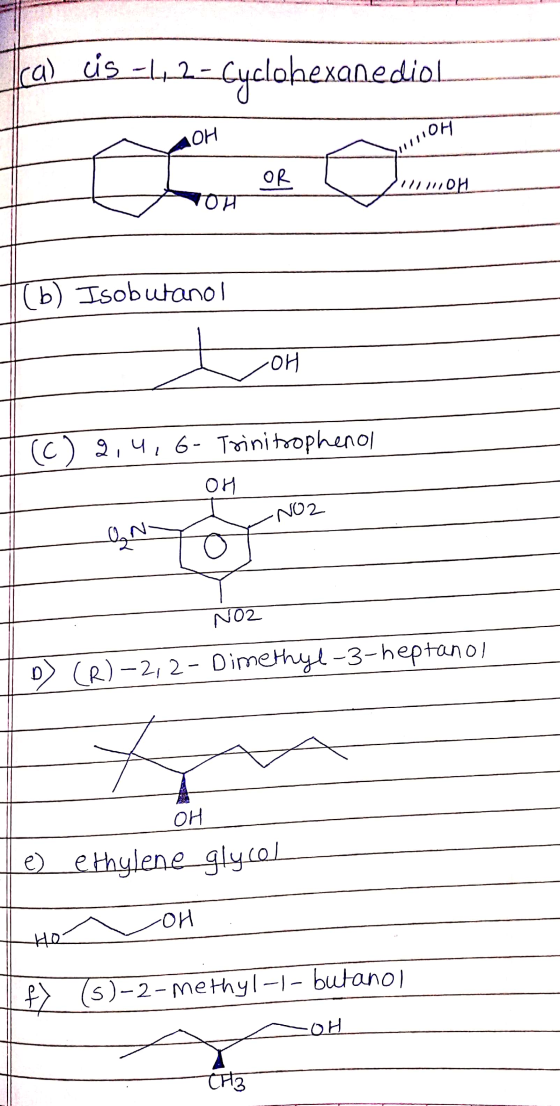 Iica) is l_ 2=Cyclohexanediol mer 10.110H OR 11111101 (b) Isobutanol -OH (C) 2,4,6-Trinitrophenol OH NO2 0,N N02 o) (R)-2, 2-