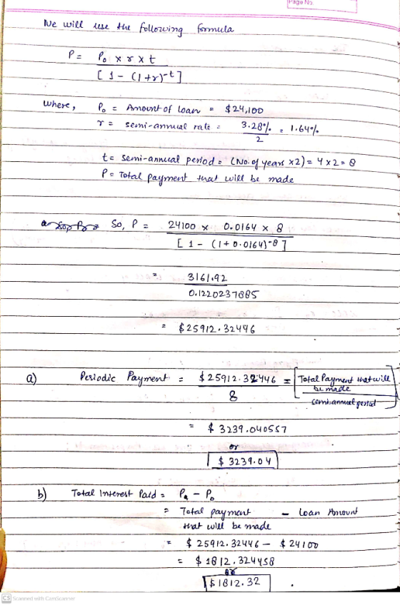 Page No. We will use the following formula pa Poxrxt [ 1 - (1+y)+] where, Po Amount of loan $24,100 semi-annual rate : 3.28./
