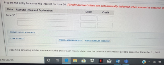 Prepare the entry to accrue the interest on June 30. (Credit account titles are automatically indented when amount is entered