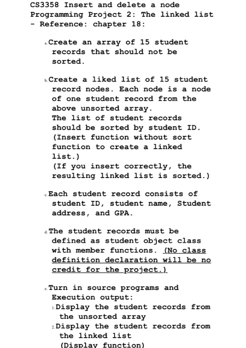CS3358 Insert and delete a node Programming Project 2: The linked list - Reference: chapter 18: Create an array of 15 student