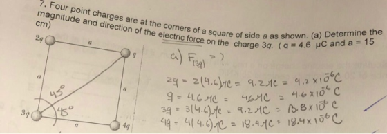 magnitude and direction of the electric force on the cm) a square of side a as shown. (a) Determine the 3q. (q 4.6 HC and a15 cha 2