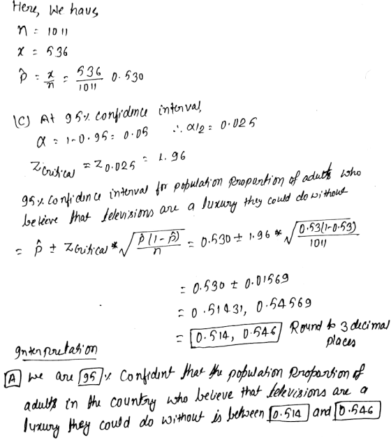 Here we have n=1011 X = 536 Ø = 8.360.630 1011 CJ At 95%. Confidence interval, .012: 0.025 Q : 110.95= 0.05 Zicritica = 20.02