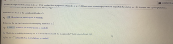 Question Help Suppose a simple random sample of size n = 125 is obtained from a population whose size is N25,000 and whose po