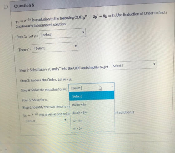 Question 6 1ee is a solution to the following ODE:-2-8y= 0. Use Reduction of Order to find a 2nd linearly independent solutio