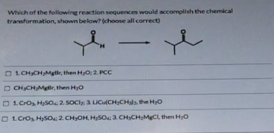 Which of the following reaction sequences would accomplish the chemical transformation, shown below? (choose all correct) 1.