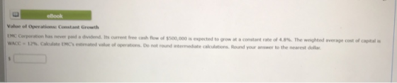 elbook Value of Operations Constant Growth LMC Corporation has never and a dividend. Its current free cash flow of $500,000 i