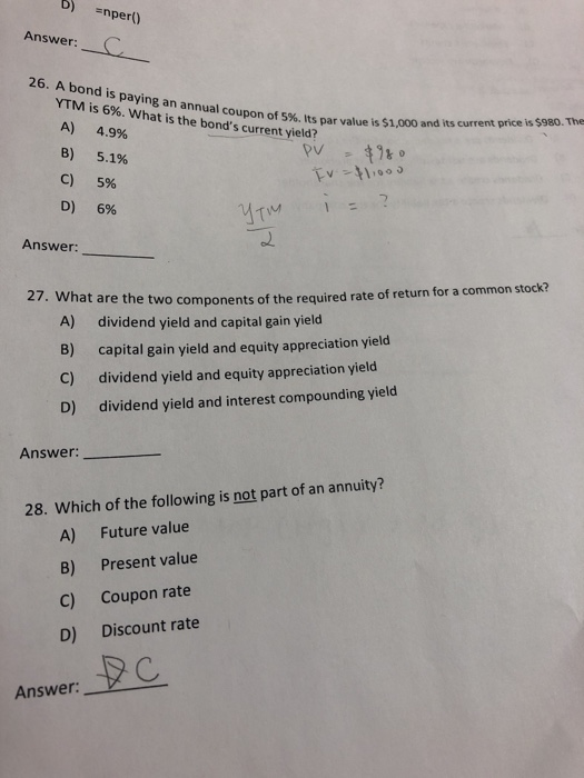 D) Enper) Answer: 26. A bond is paying an annual coupon of 5%. Its YTM is 6%. What is the bonds current yield? A) 4.9% Pon o