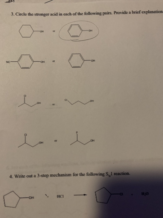 3. Circle the stronger acid in each of the following pairs. Provide a brief explanation. 4. Write out a 3-step mechanism for