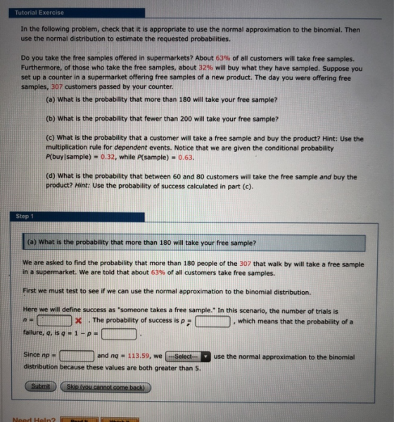 Tutorial Exercise In the following problem, check that it is appropriate to use the normal approximation to the binomial. The