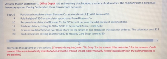 9 Assume that on September 1, Office Depot had an inventory that included a variety of calculators. The company uses a perpet