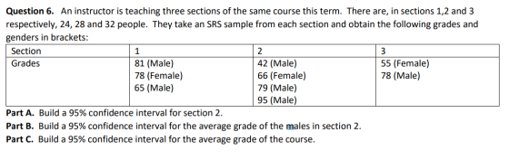 Question 6. An instructor is teaching three sections of the same course this term. There are, in sections 1,2 and 3 respectiv