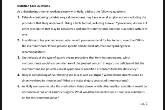 Nutrition Care Questions As a dietitian/nutritionist working closely with Holly, address the following questions: 1. Patients