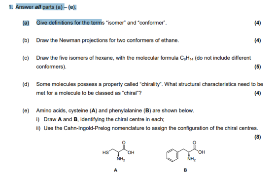 1 Answer all parts (a)- (e) (a) Give definitions for the terms isomer and conformer. (b) Draw the Newman projections for t