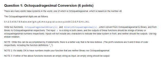 Question 1: Octoquadragesimal Conversion (6 points) There are many exotic base systems in the world, one of which is Octoquad