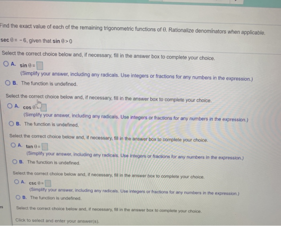 Find the exact value of each of the remaining trigonometric functions of 0. Rationalize denominators when applicable. sec 0 =
