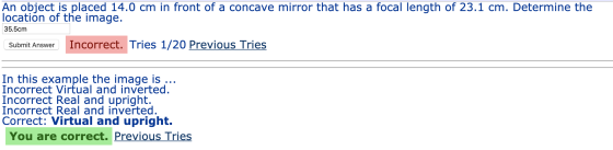 An object is placed 14.0 cm in front of a concave mirror that has a focal length of 23.1 cm. Determine the location of the im