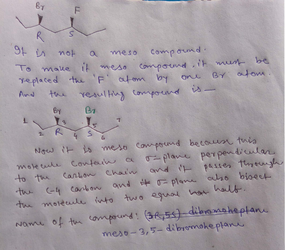 8y LA not a meso Comp σ und . meso compound i mut be replaced teculem b one ajom By B1 5 meso-3,5- d& biomake plan