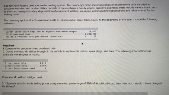 Speedy Auto Repairs uses a job-order costing system. The companys direct materials consist of replacement parts installed in