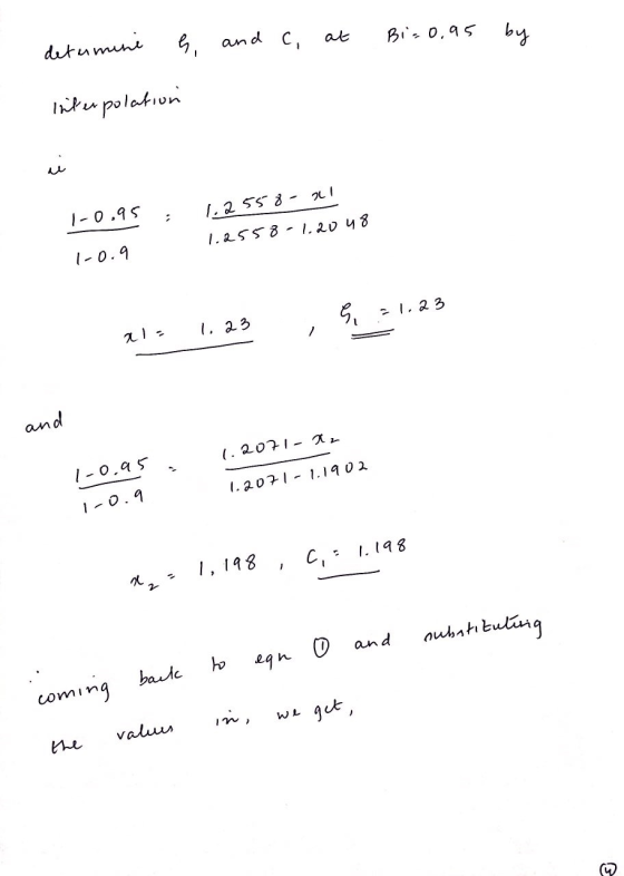 determine e, and c, at Bi=0,95 by interpolation ri 1-0.95 : 1.2558-21 1.2558 - 1.20 48 1-0.9 S -1.23 al 123 and 1.2071 X₂ 1-0