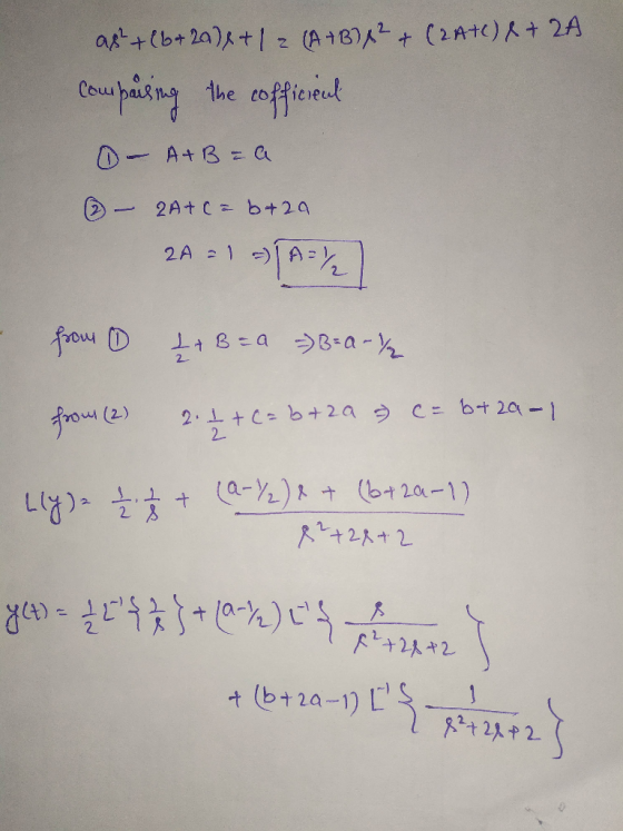 as² + (6 +20)1+1 2 (A+B) x² + (2A+C) & + 2A courpassing the cofficieul - A+B=a - 2A+C = b+24 2A = 1 A/ from 7 I+B=a B=0-% fro