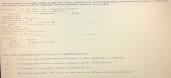 A securnynoncer successfully explots an application during a penetration test As proof of the exploit the security engineer t