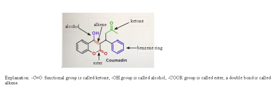 al coho alkene O он benzene ring Coumadin ester Explanation: -C-O functional group is called ketone, -OH group is calle d alc