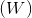 (W)