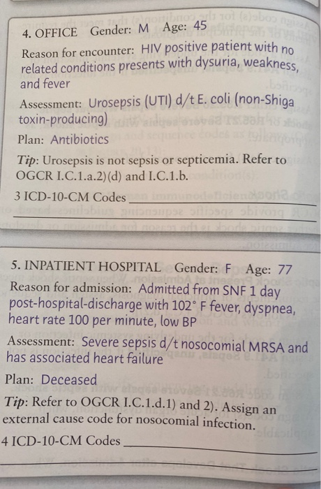 4. OFFICE Gender: M Age: 45 Reason for encounter: HIV positive patient with no related conditions presents with dysuria, weak