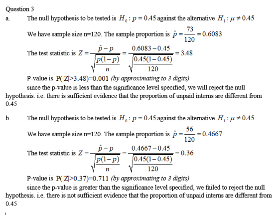 Question 3 The null hypothesis to be tested is Ho:p=0.45 against the alternative H,: #0.45 73 We have sample size n=120. The