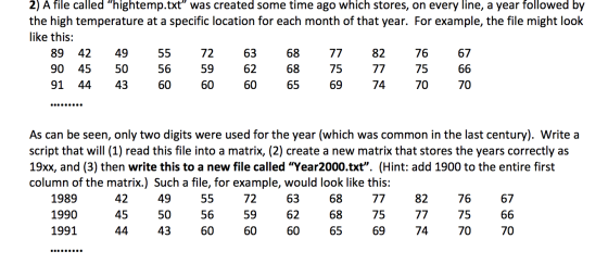 2) A file called hightemp.txt was created some time ago which stores, on every line, a year followed by the high temperatur