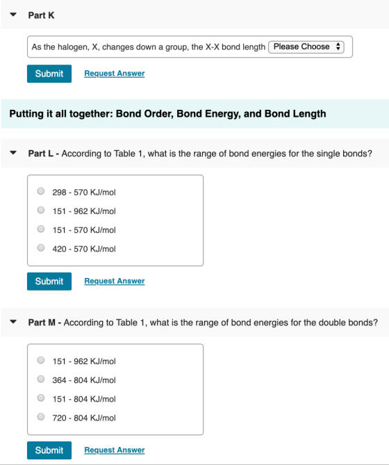 Part K As the halogen, X, changes down a group, the X-X bond length Please Choose Submit Request Answer Putting it all togeth