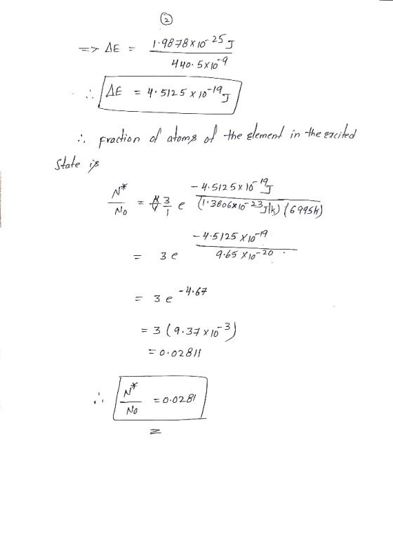 => dE = 1.9878X10254 440.58109 :: AE = 465125x18-197 in on the excited of atoms the the element of State is - 4.5125x15 19 =