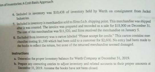 ion of inventories: A Cost-Basis Approach 6. Included in inventory was $10,438 of inventory held by Werth on consignment from