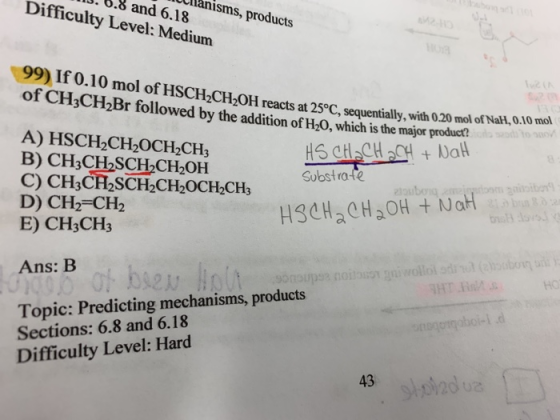 Ullanisms, products J. 6.8 and 6.18 Difficulty Level: Medium 99) If 0.10 mol of HSCH,CH,OH reacts at 25°C, sequentially, with