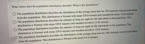 What values does the population distribution describe? What is this distribution? The population distribution describes the d