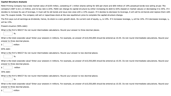 Capital Structure Analysis Pettit Printing Company has a total market value of $100 million, consisting of 1 million shares s