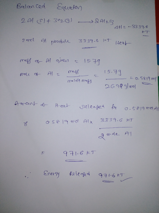 Balanced Equaten 2 A1 S) + 3020) 2012.3 442-3339.6 2 and a produce 3339.6 let Heat mass of all giren & 15.79 mole of Ala 15.7