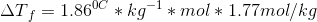 \Delta T{_{f}=1.86 ^{0C}*kg^{-1}*mol*1.77mol/kg