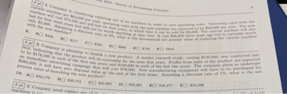 2019. Swwyo A C pt X Company is consideri n g of current machine are 000 per yererating machine will cost $74.000 and will la