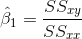 \hat{\beta }_{1}=\frac{SS_{xy}}{SS_{xx}}