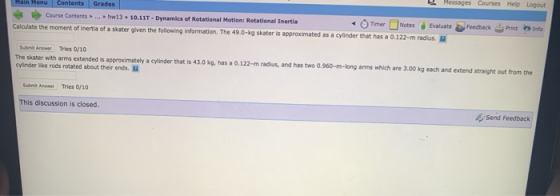 Menu Contents Grades Course Contents... w3 10.11T - Dynamics of Rotational Motion Rotational Inertia - Timer Notes Evaluate C