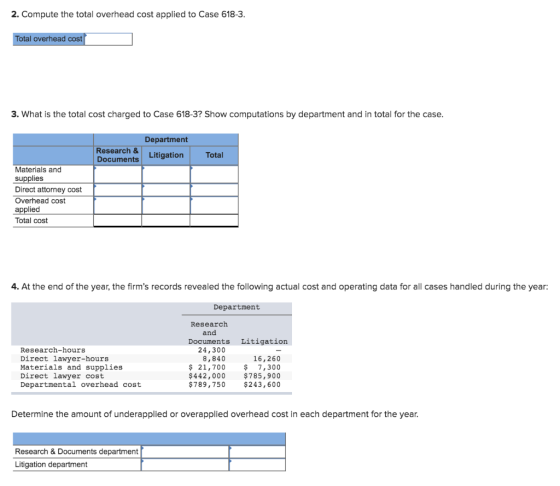 2. Compute the total overhead cost applied to Case 618-3. Total overhead cost 3. What is the total cost charged to Case 618-3