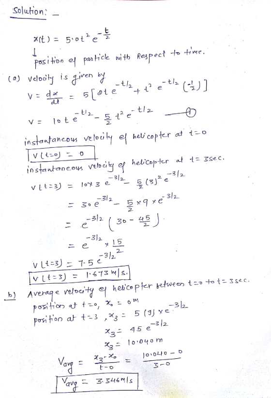 Solution ヒ paitonfpatic with Respect t twe WI (a) Veloo s iven b 2 2- he coptcr at t-o instantaneous veloc instantaneos velo ci 312 E e. 312 1 5 , Averale velocity el hehCoPkr betwe en t 3 -312- 3