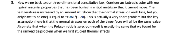 Now we go back to our three-dimensional constitutive law. Consider an isotropic cube with our typical material properties tha