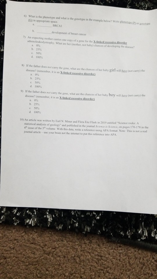 6) What is the phenotype and what is the genotype in the example below? Write phemotsns)or gsnatsns (G) in appropriate space.