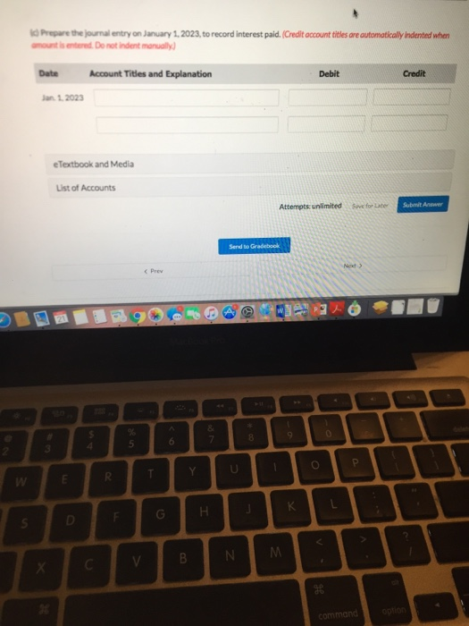 Prepare the journal entry on January 1, 2023, to record interest paid. (Credit account titles are automatically indented when