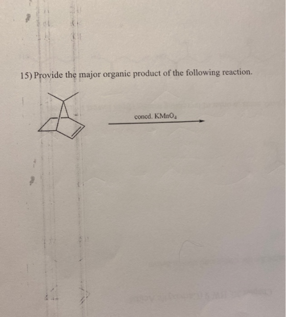 15) Provide the major organic product of the following reaction. concd. KMnO.