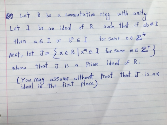 Let R be a commutative ring with unity Let I be an ideal of R such that if abel then a 6 I or 6 6 I for some nezt Next, let J